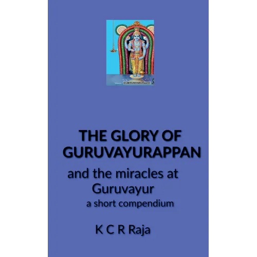 The Glory of Guruvayurappan - Paperback