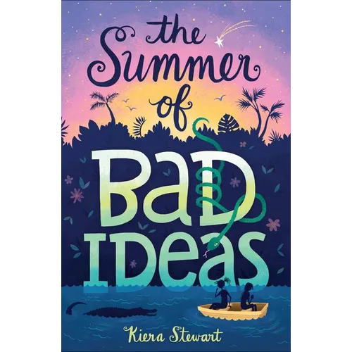 The Summer of Bad Ideas - Hardcover