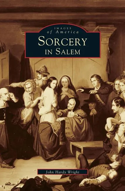 Sorcery in Salem - Hardcover