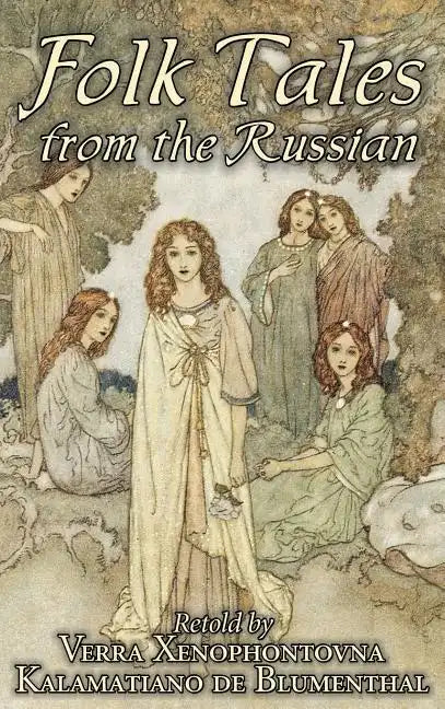 Folk Tales from the Russian by Kalamatiano and Verra Xenophontovna de Blumenthal, Juvenile Fiction, Action & Adventure - Hardcover