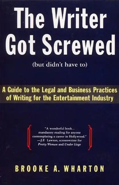 The Writer Got Screwed (but didn't have to) - Paperback