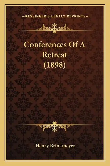 Conferences of a Retreat (1898) - Paperback