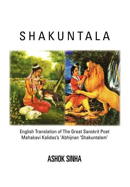 Shakuntala: English Translation of The Great Sanskrit Poet Mahakavi Kalidas's 'Abhijnan Shakuntalam - Hardcover