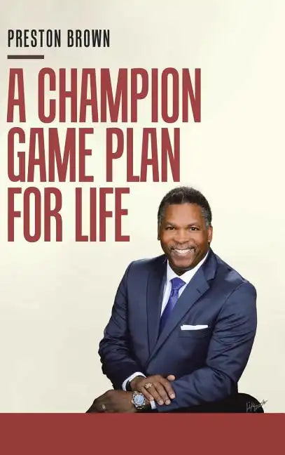 A Champion Game Plan for Life - Hardcover