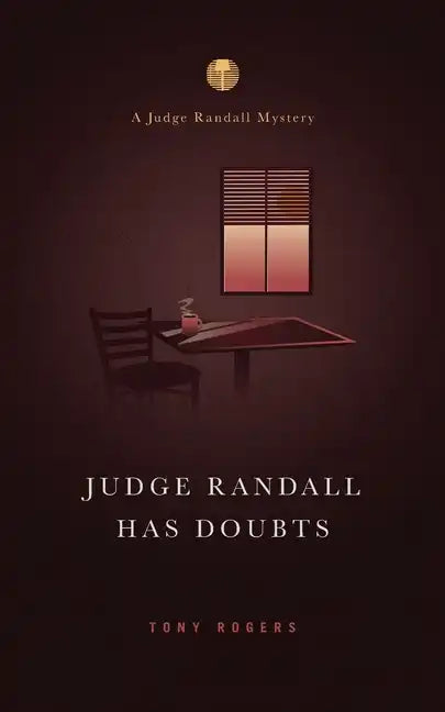 Judge Randall Has Doubts: A Judge Randall Mystery - Paperback