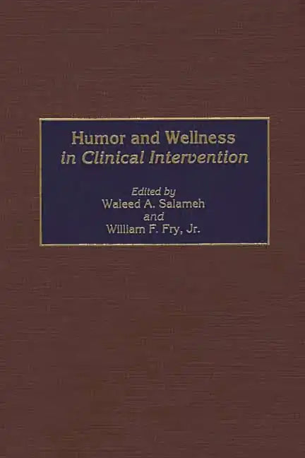 Humor and Wellness in Clinical Intervention - Hardcover