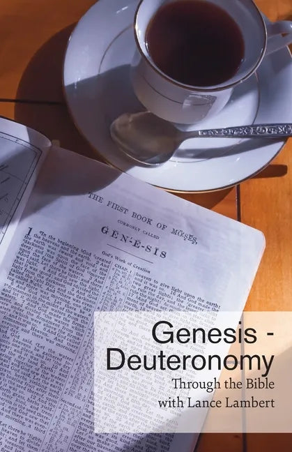 Through the Bible with Lance Lambert: Genesis - Deuteronomy - Paperback