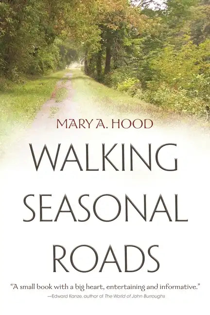 Walking Seasonal Roads - Hardcover