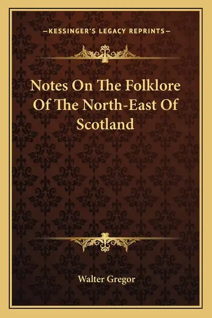 Notes on the Folklore of the North-East of Scotland - Paperback