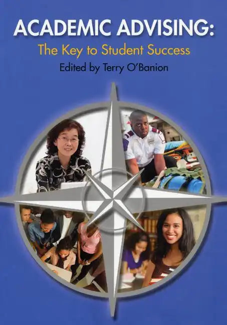Academic Advising: The Key to Student Success - Paperback