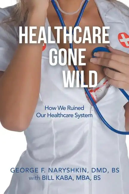 Healthcare Gone Wild - Paperback