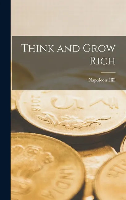 Think and Grow Rich - Hardcover