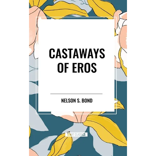 Castaways of Eros - Hardcover