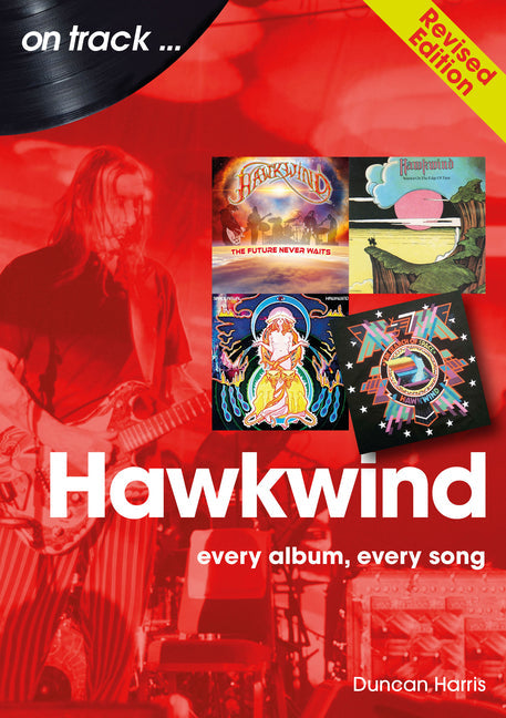 Hawkwind: Every Album, Every Song - Paperback