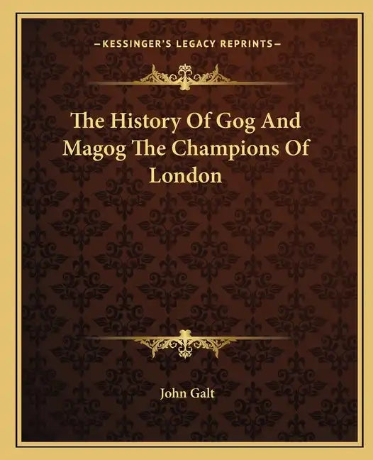 The History Of Gog And Magog The Champions Of London - Paperback