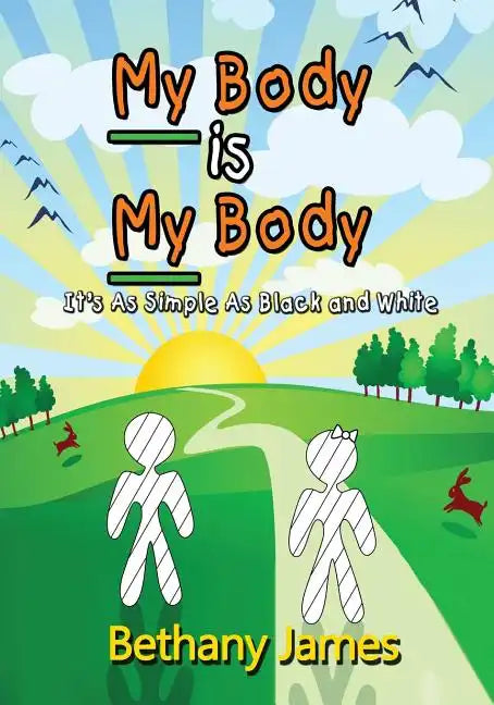 My Body Is My Body: It's as Simple as Black and White - Paperback