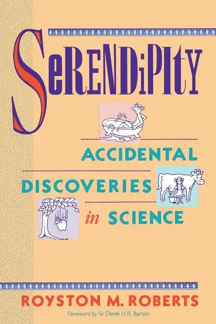 Serendipity: Accidental Discoveries in Science - Paperback