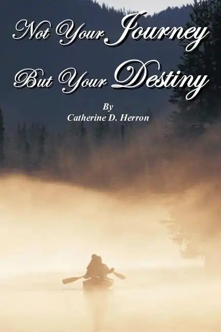 Not Your Journey But Your Destiny - Paperback