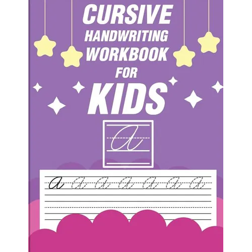 Cursive handwriting workbook for kids: workbook cursive, k workbook age 5, cursive handwriting workbook for teens, workbooks for preschoolers - Paperback