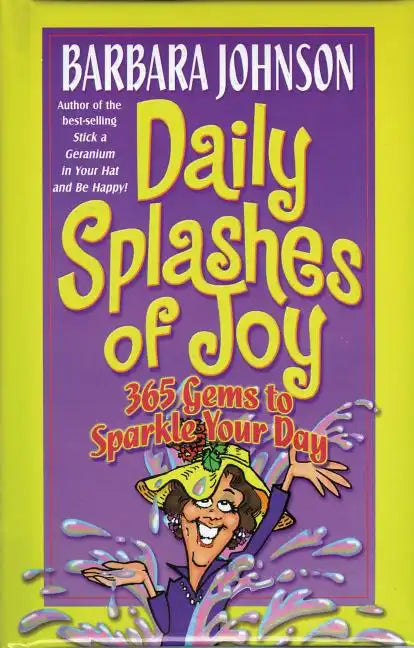 Daily Splashes of Joy: 365 Gems to Sparkle Your Day - Paperback