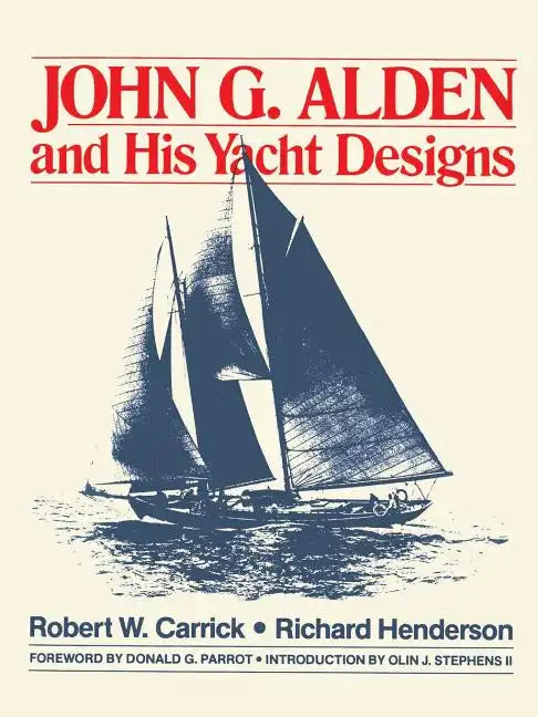 John G. Alden and His Yacht Designs - Paperback