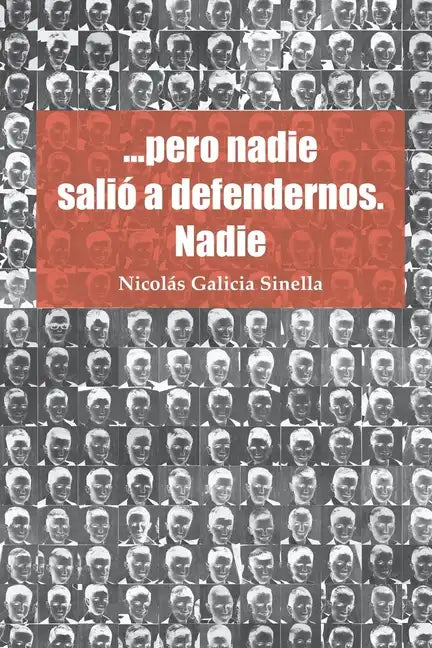 ...pero nadie salió a defendernos. Nadie - Paperback