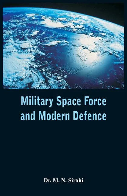 Military Space Force and Modern Defence - Paperback