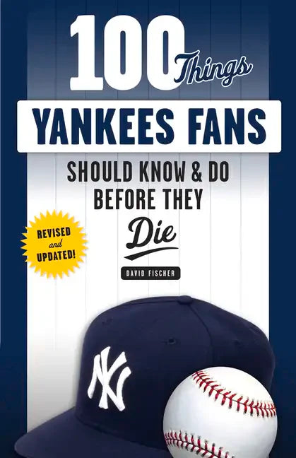 100 Things Yankees Fans Should Know & Do Before They Die - Paperback