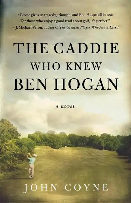 The Caddie Who Knew Ben Hogan - Paperback