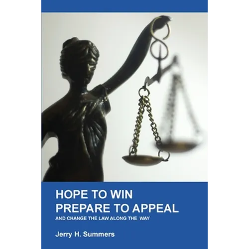 Hope to Win - Prepare to Appeal: and change the law along the way - Paperback