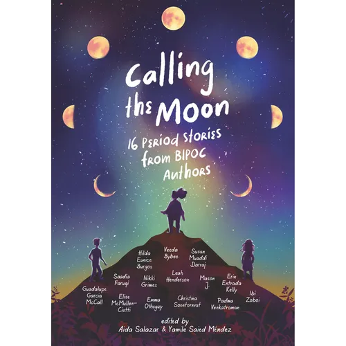 Calling the Moon: 16 Period Stories from Bipoc Authors - Hardcover