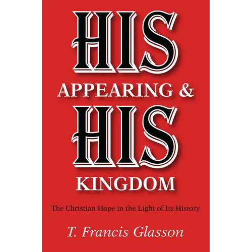 His Appearing & His Kingdom - Paperback