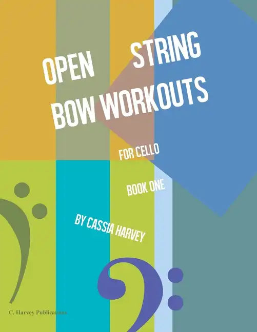 Open String Bow Workouts for Cello, Book One - Paperback