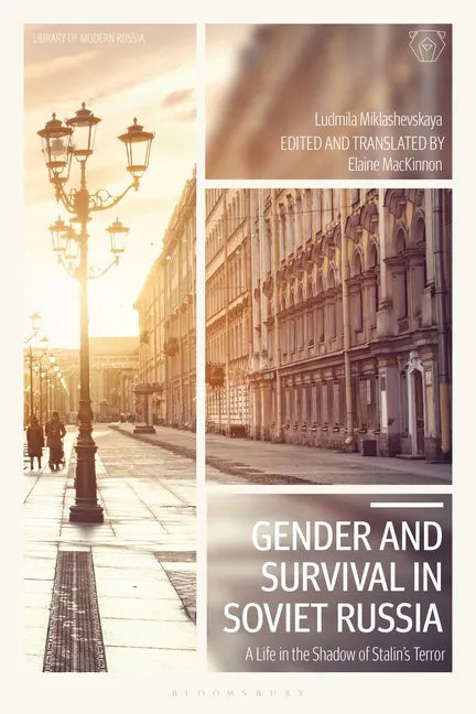 Gender and Survival in Soviet Russia: A Life in the Shadow of Stalin's Terror - Paperback