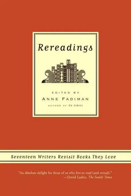 Rereadings: Seventeen Writers Revisit Books They Love - Paperback