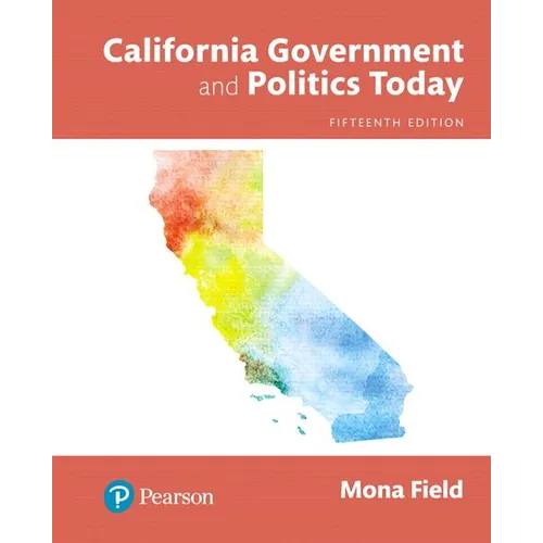 California Government and Politics Today - Loose Leaf