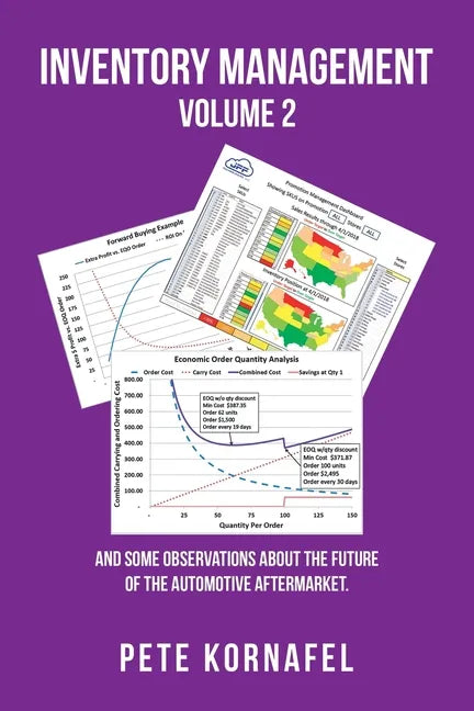 Inventory Management Volume 2: And Some Observations About the Future of the Automotive Aftermarket - Paperback