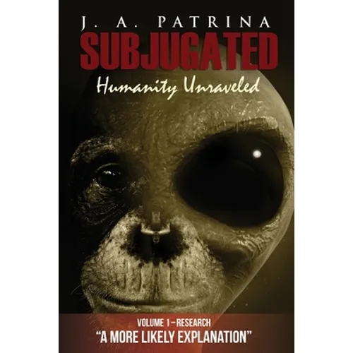 Subjugated: Humanity Unraveled - Paperback