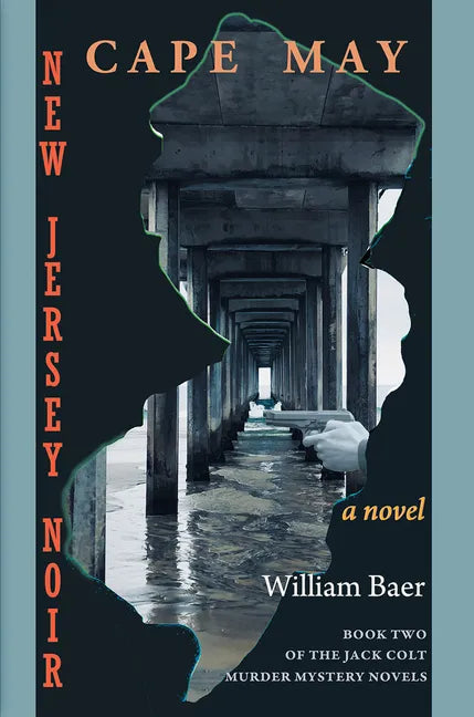 New Jersey Noir - Cape May: A Novel (The Jack Colt Murder Mystery Novels, Book Two) - Paperback