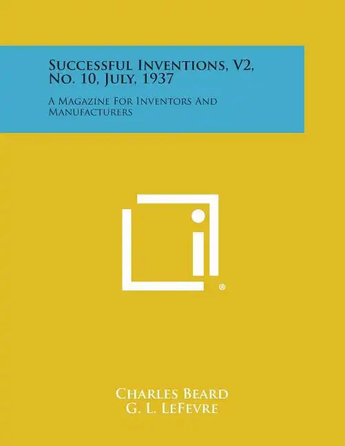Successful Inventions, V2, No. 10, July, 1937: A Magazine for Inventors and Manufacturers - Paperback