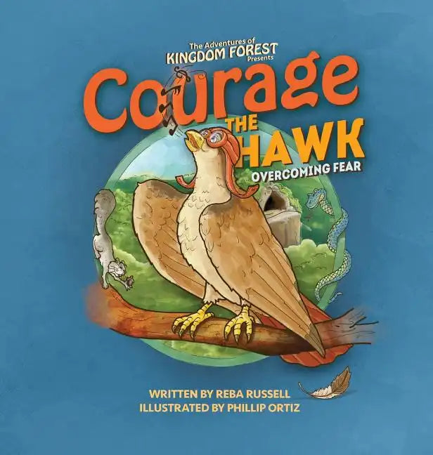 Courage the Hawk: Overcoming Fear - Hardcover