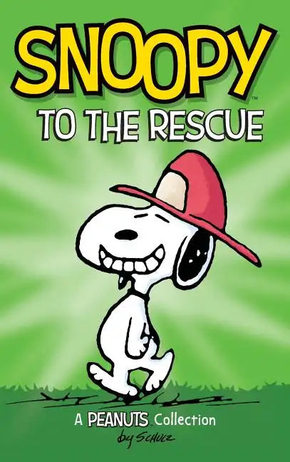 Snoopy to the Rescue: A Peanuts Collection - Hardcover