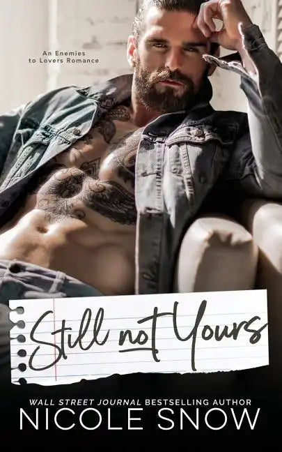 Still Not Yours: An Enemies to Lovers Romance - Paperback