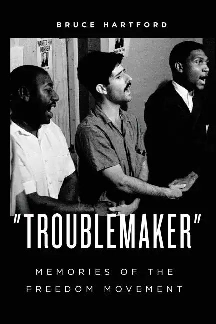 "Troublemaker" Memories of the Freedom Movement - Paperback