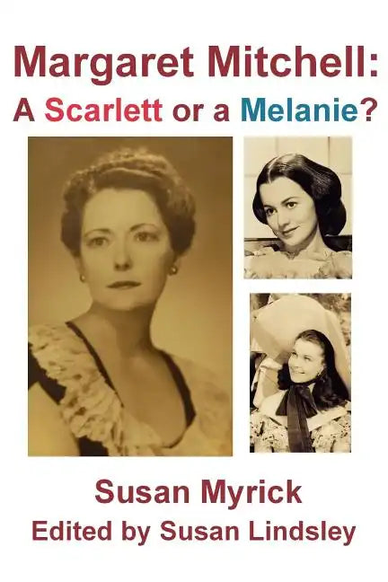 Margaret Mitchell: A Scarlett or a Melanie - Paperback