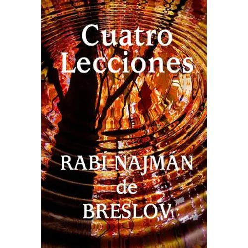 Cuatro Lecciones del Rabí Najmán de Breslov - Paperback