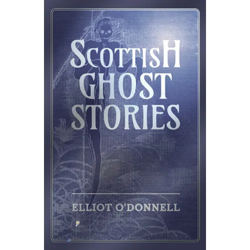 Scottish Ghost Stories - Paperback