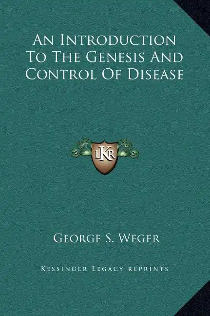 An Introduction to the Genesis and Control of Disease - Hardcover