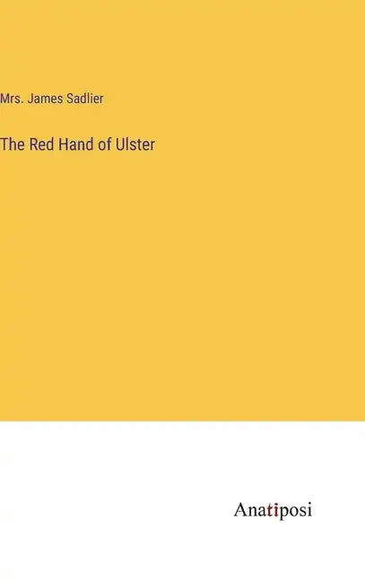 The Red Hand of Ulster - Hardcover