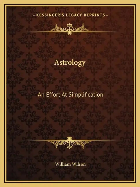 Astrology: An Effort at Simplification - Paperback